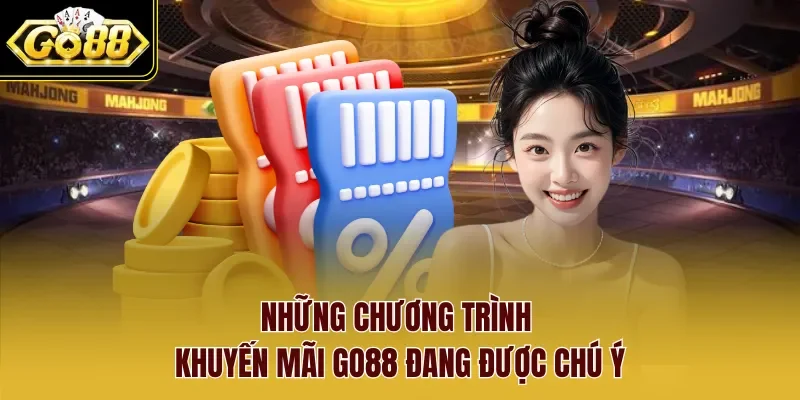 Những chương trình khuyến mãi Go88 đang được chú ý